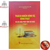 Sách - Trách Nhiệm Hình Sự Hình Phạt (Nxb Tư Pháp) Bìa Cứng