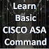 Learn Cisco ASA Firewall Basic Command1.0