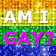 Download AM I GAY For PC Windows and Mac 1.3