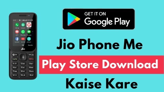 Jio Phone Me Play Store Download Kaise Kare