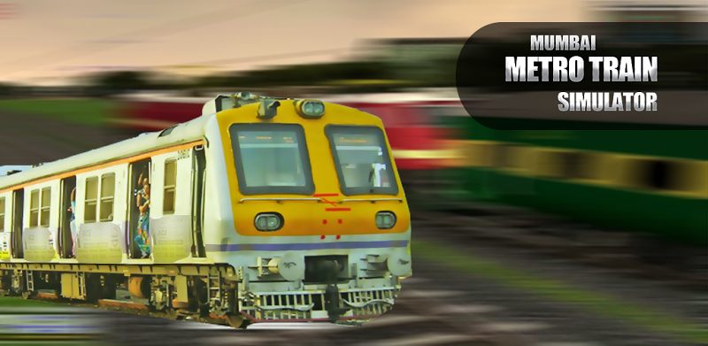 Mumbai Metro - Train Simulator