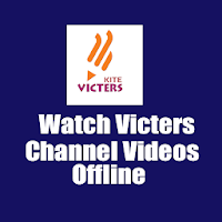 Complete Victers Channel Videos - Offline