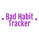 Download Bad Habit Tracker For PC Windows and Mac 1.0