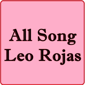 تنزيل Best Songs Leo Rojas Mp3 3 0 لنظام Android مجان ا Apk تنزيل