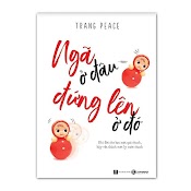 Sách - Ngã Ở Đâu Đứng Lên Ở Đó - Thái Hà Sach24H