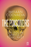 'The Poisoners: On South Africa's Toxic Past' by Imraan Coovadia.