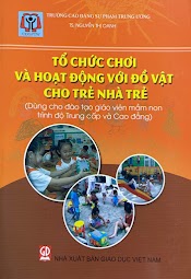 Tổ Chức Chơi Và Hoạt Động Với Đồ Vật Cho Trẻ Nhà Trẻ