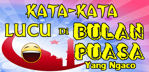 Kata Kata Lucu Di Bulan Puasa Yang Ngaco Aplikacije na Google Playu