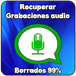 Cover Image of ดาวน์โหลด Recuperar grabaciones audio Borrados 1.0 APK