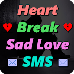 Cover Image of Tải xuống Heart Break Sad SMS 1.0 APK