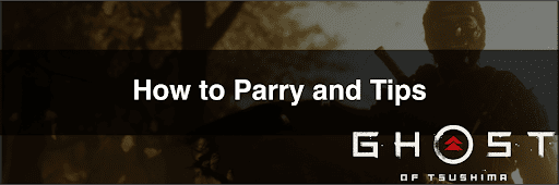 Parry in Ghost of Tsushima: How to Parry and Tips