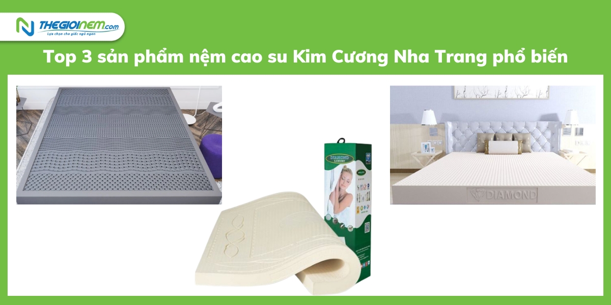 Cửa hàng bán nệm cao su Kim Cương Nha Trang uy tín | Thegioinem.com