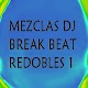 MEZCLAS DJ BREAK BEAT REDOBLES 1 Download on Windows