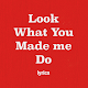 Download Look What You Made Me Do For PC Windows and Mac 1.0