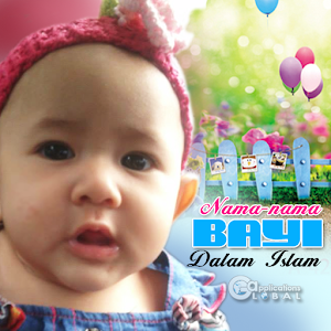 MAKSUD NAMA BAYI DALAM ISLAM - Android Apps on Google Play