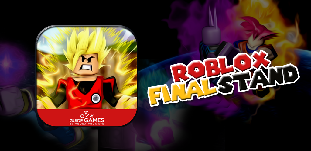 Download Guide For Roblox Dragon Ball Z Final Stand By Youka Std Apk Latest Version For Android - guide dragon ball z final stand roblox 12 apk