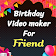 Happy birthday video maker for Friend icon