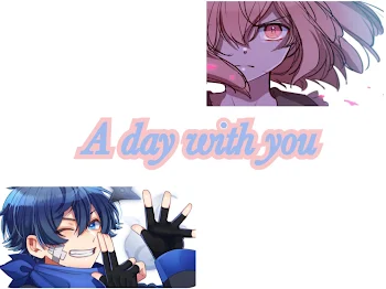 A day with you（君との一日）