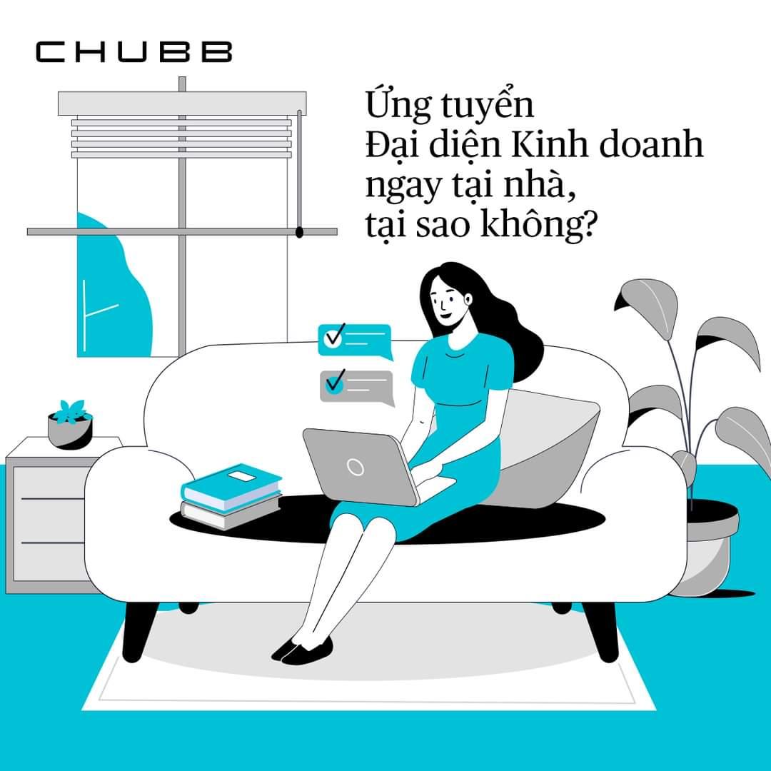 Ứng tuyển công ty bảo hiểm nhân thọ Chubb Life tại nhà