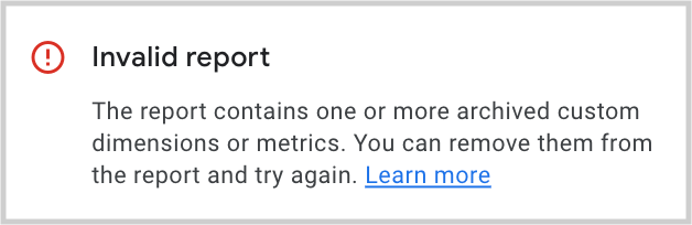 「レポートには、アーカイブされたカスタム ディメンションまたはカスタム指標が含まれます」というメッセージが表示された警告のスクリーンショット