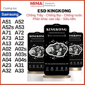 Kính Cường Lực Esd Kingkong Samsung A51 A52 A52S A53 A71 A72 A73 A70 A80 A90 A12 A13 A22 A23 A31 A32 A33 A02S A03S A04S