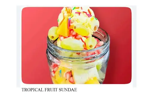 Tropical Fruit Sundae