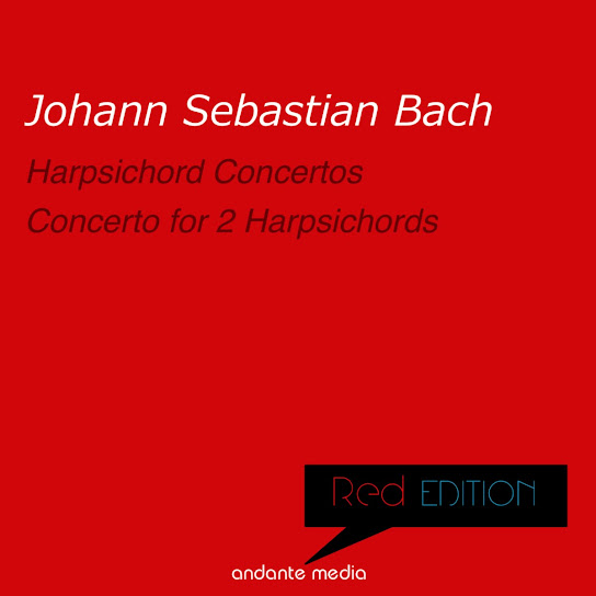 Red Edition - Bach: Harpsichord Concertos Nos. 2, 3 & Concerto For 2 Harpsichords