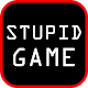 Stupid Game