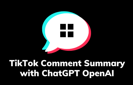 TikTok Comment Summary with ChatGPT OpenAI small promo image