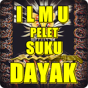 Download Ilmu Pelet Suku Dayak Lengkap For PC Windows and Mac