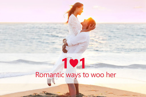 101 Romantic Ideas To Woo Her