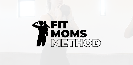Fit Moms Method