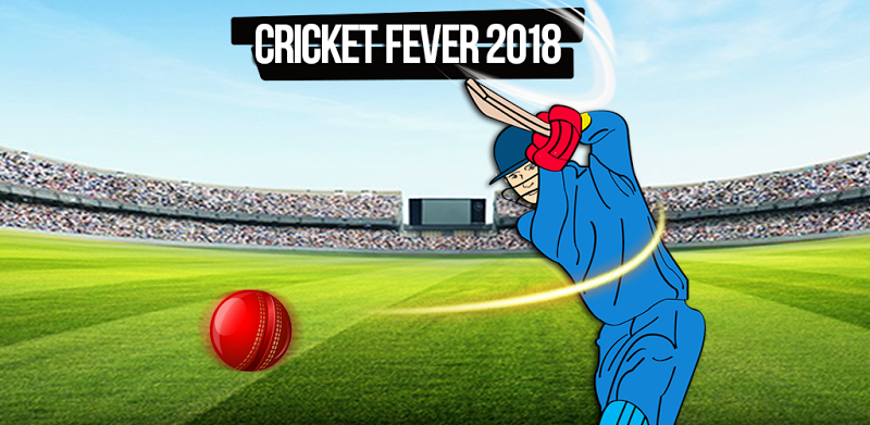 Cricket Fever 2018