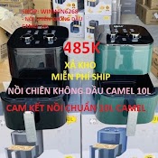 Nồi Chiên Không Dầu Dung Tích 10 Lít Camel, Sử Dụng Công Nghệ Rapid Air Bảo Hành, Bảo Hành 6 Tháng, Lỗi 1 Đổi 1