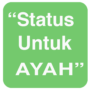 Download Status Untuk Ayah For PC Windows and Mac