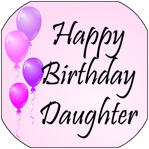 Happy Birthday Daughter