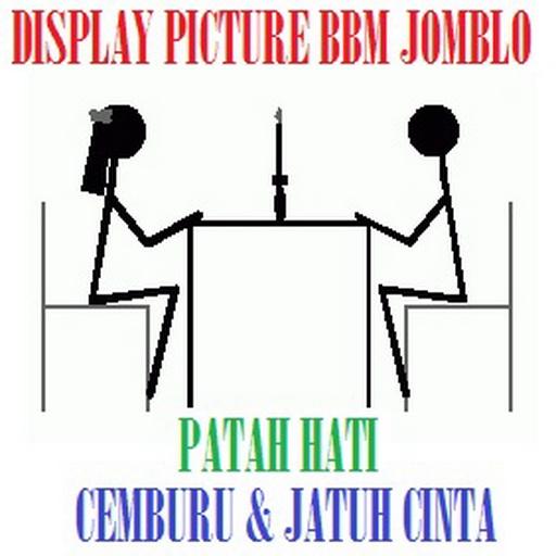 DP JOMBLO GALAU KARENA CINTA