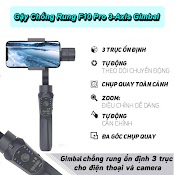 Gậy Chống Rung F10 Pro 3 - Axis Gimbal Tích Hợp Sạc Dự Phòng - Home And Garden