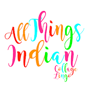 All Things Indian - College Lingo