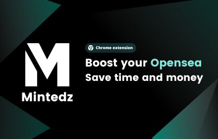 Mintedz - Extension for NFTs on OpenSea small promo image