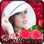 Cover Image of Herunterladen Good Morning Photo frames 2019 1.01 APK