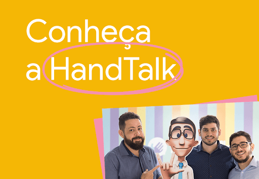 Imagem com uma foto dos 3 fundadores da Hand Talk e os dizeres: Conheça a Hand Talk