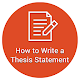 Download How to Write a Thesis Statement For PC Windows and Mac 1.0