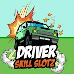 Cover Image of Download Driver Skill Slotz 1.00.817.271 APK