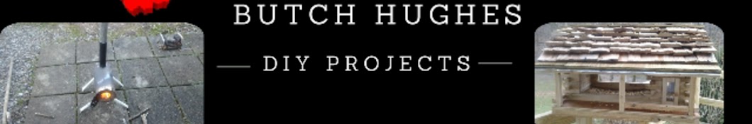 Butch Hughes-diy projects Banner