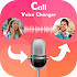 Call Voice Changer  - Magic Voice Changer1.2