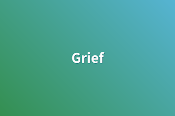 Grief