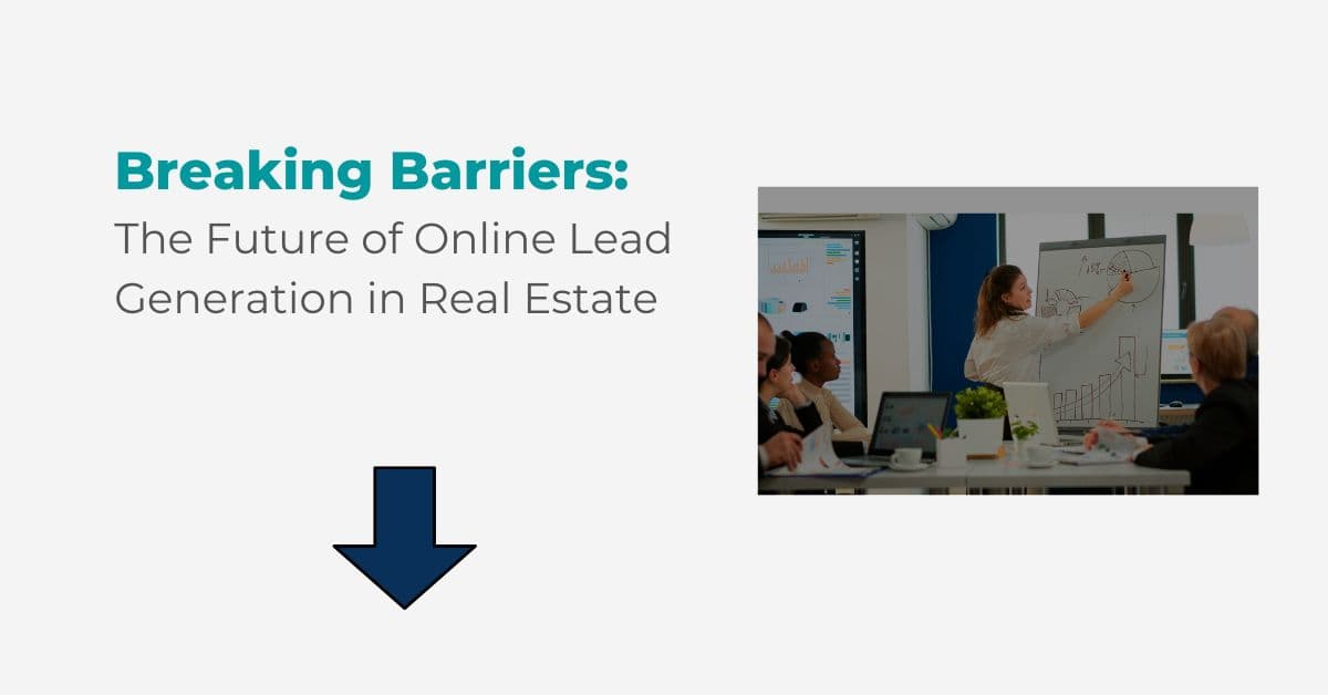 Maximizing Online Lead Generation in Real Estate