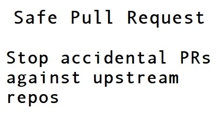 Safe Pull Request