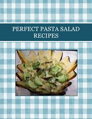 PERFECT  PASTA   SALAD  RECIPES